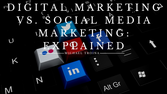 Digital Marketing Vs. Social Media Marketing: Explained