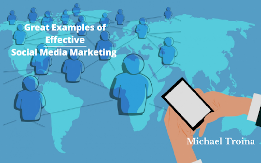 Great Examples of Effective Social Media Marketing